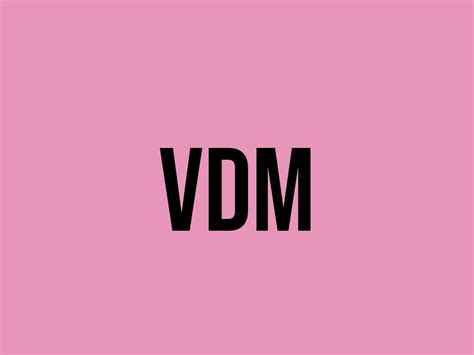 What Is Does Vdm Mean